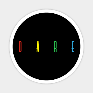 Dare multicolor Magnet